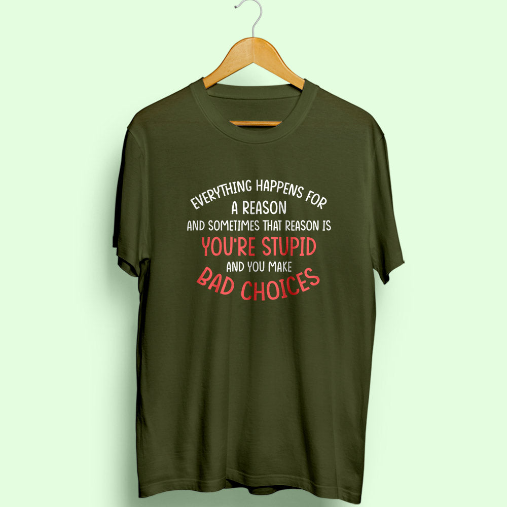 Happens For A Reason Half Sleeve T-Shirt - Soul & Peace
