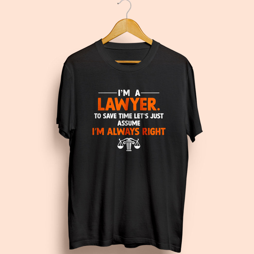 I'm a Lawyer Half Sleeve T-Shirt - Soul & Peace