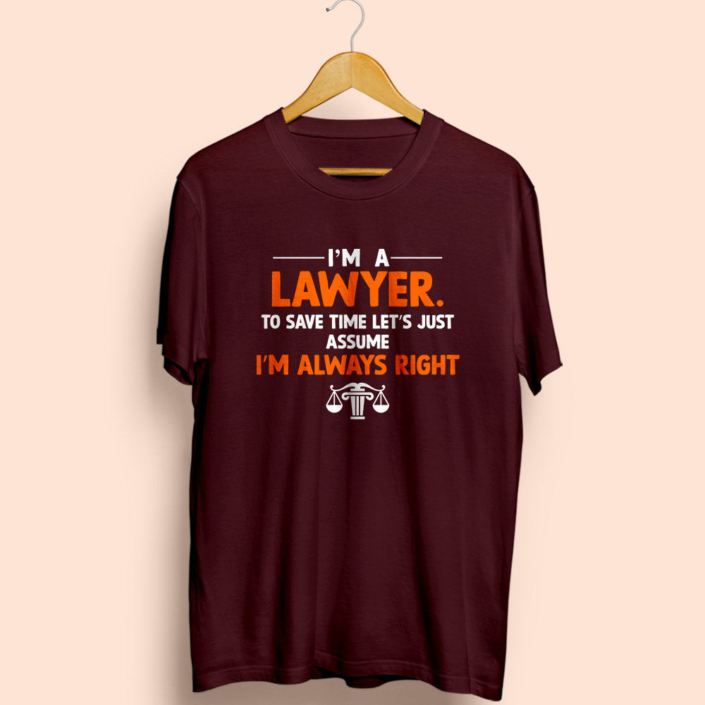 I'm a Lawyer Half Sleeve T-Shirt - Soul & Peace