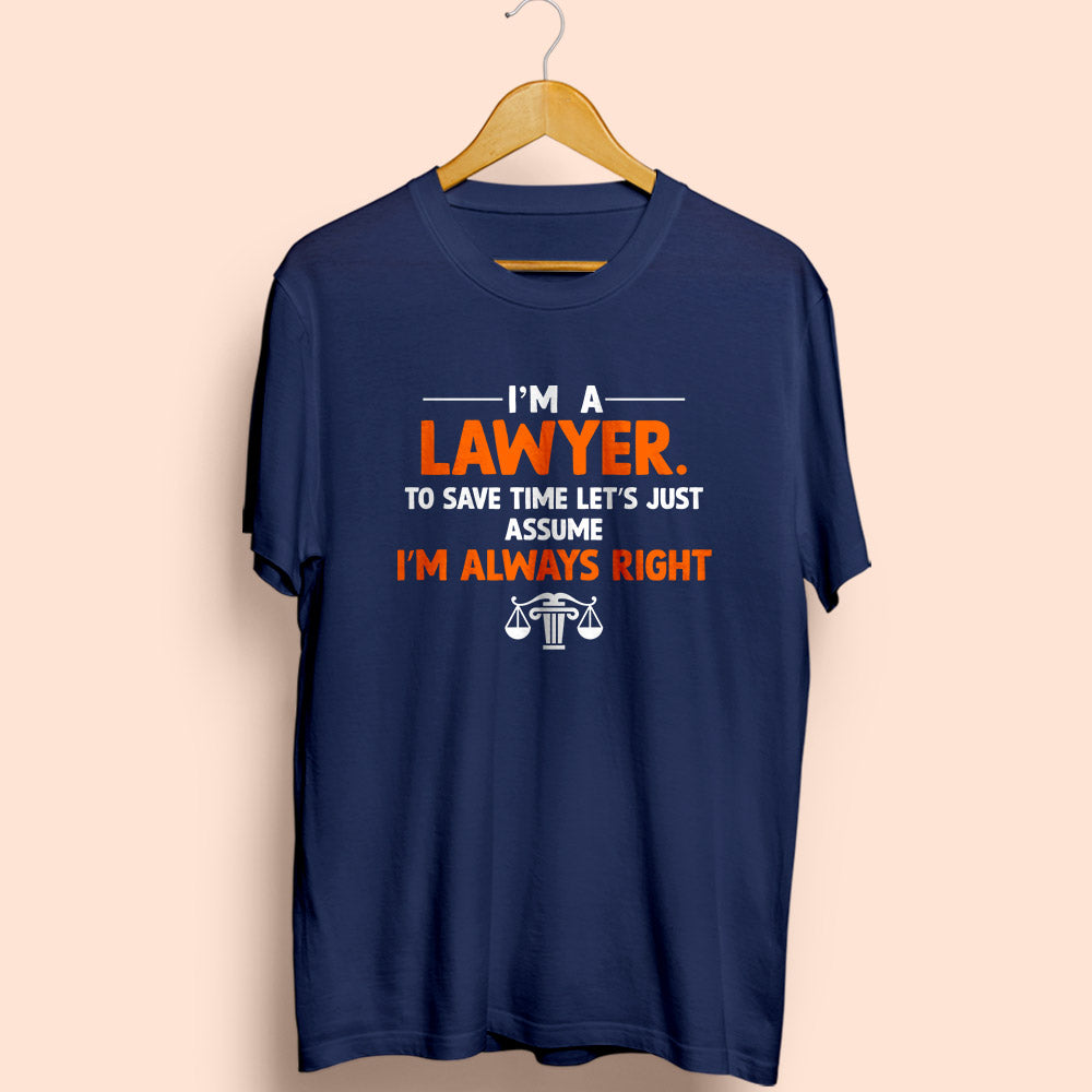 I'm a Lawyer Half Sleeve T-Shirt - Soul & Peace