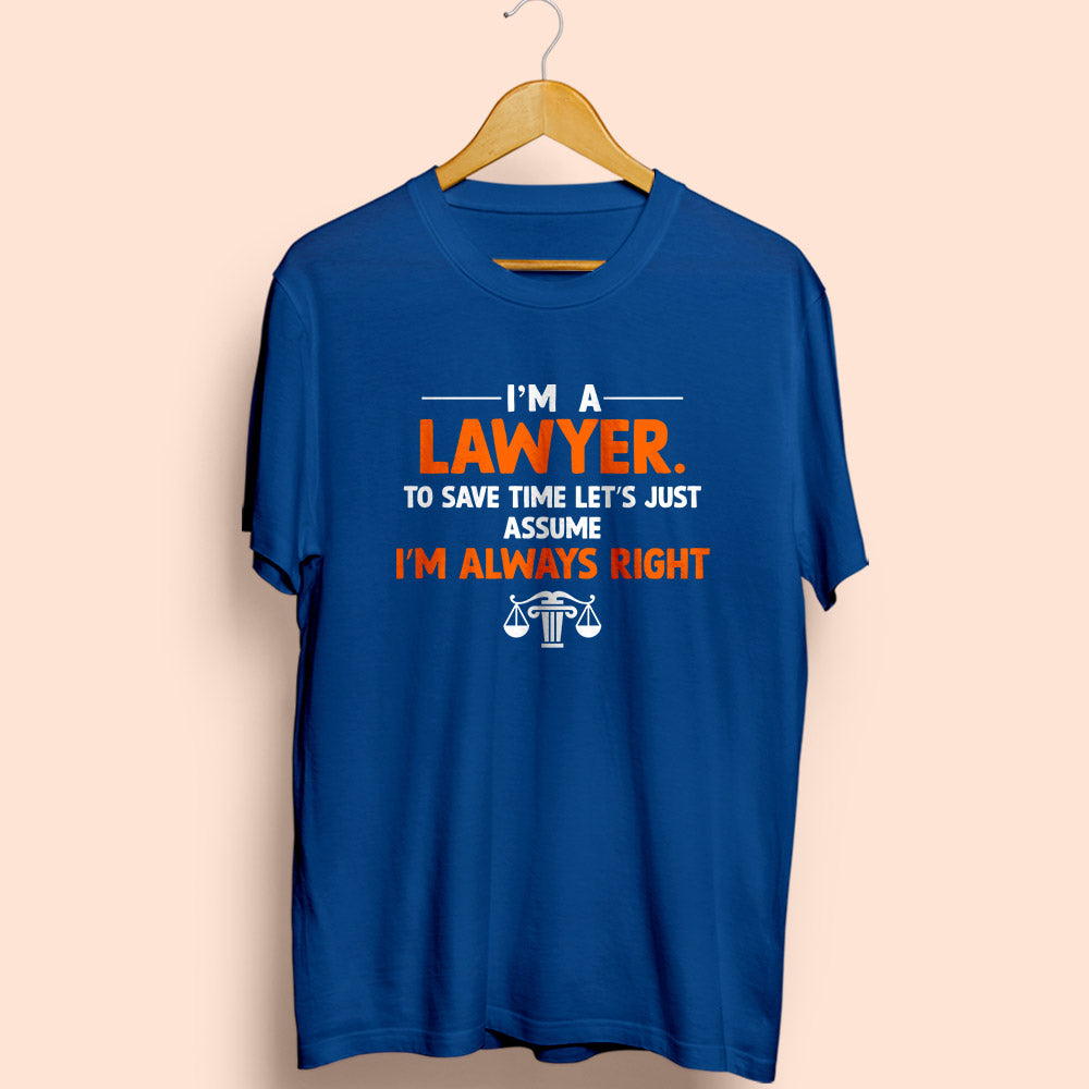 I'm a Lawyer Half Sleeve T-Shirt - Soul & Peace