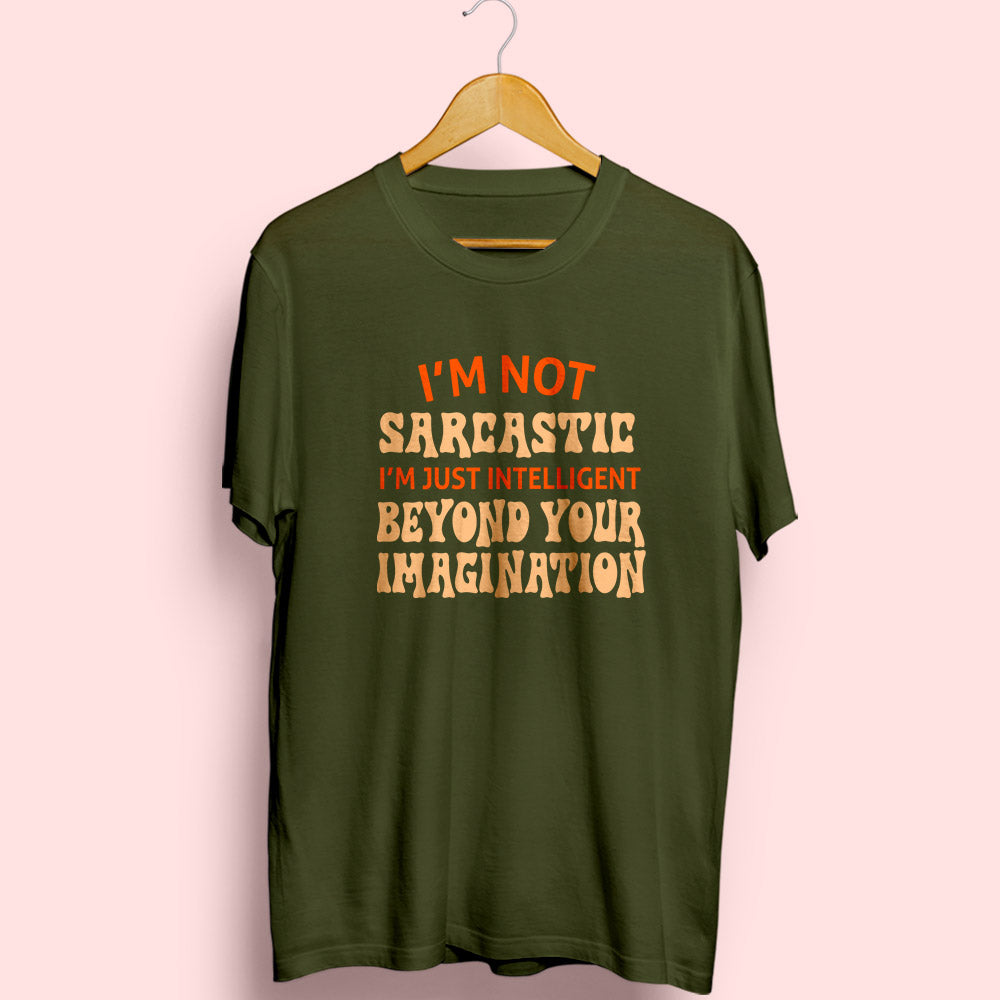 I'm Not Sarcastic Half Sleeve T-Shirt - Soul & Peace