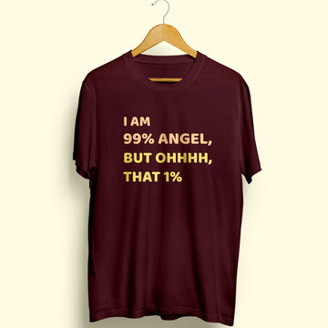 I Am 99% Angel Half Sleeve T-Shirt