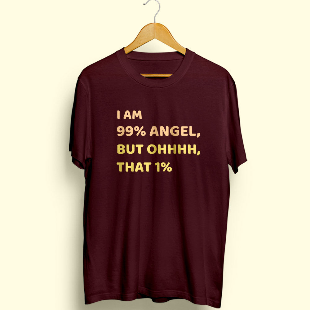 I Am 99% Angel Half Sleeve T-Shirt - Soul & Peace