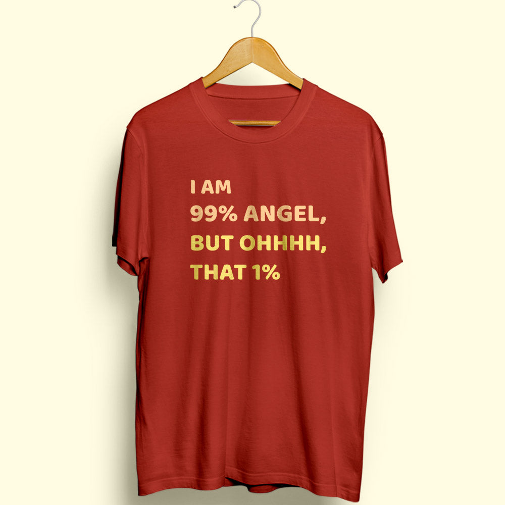 I Am 99% Angel Half Sleeve T-Shirt - Soul & Peace