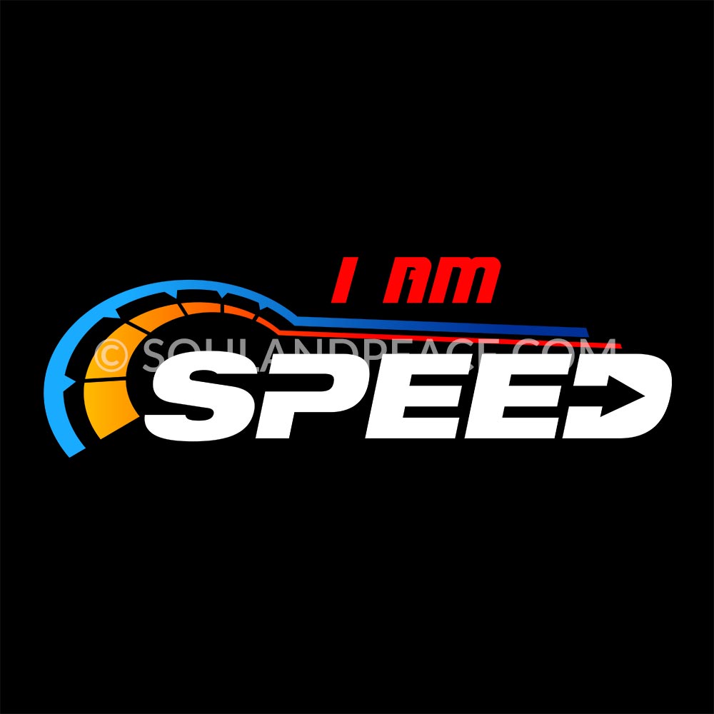 I Am Speed Half Sleeve T-Shirt - Soul & Peace