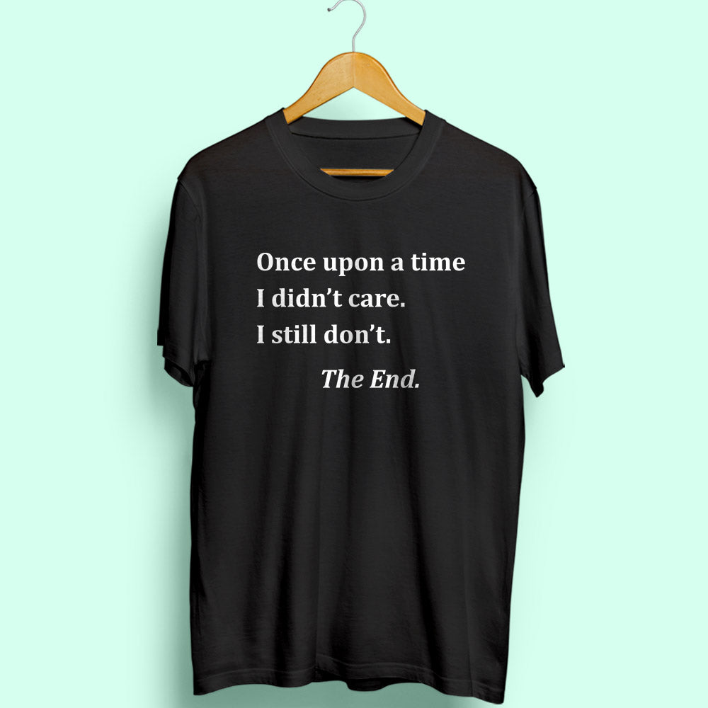 I Didn't Care Half Sleeve T-Shirt - Soul & Peace