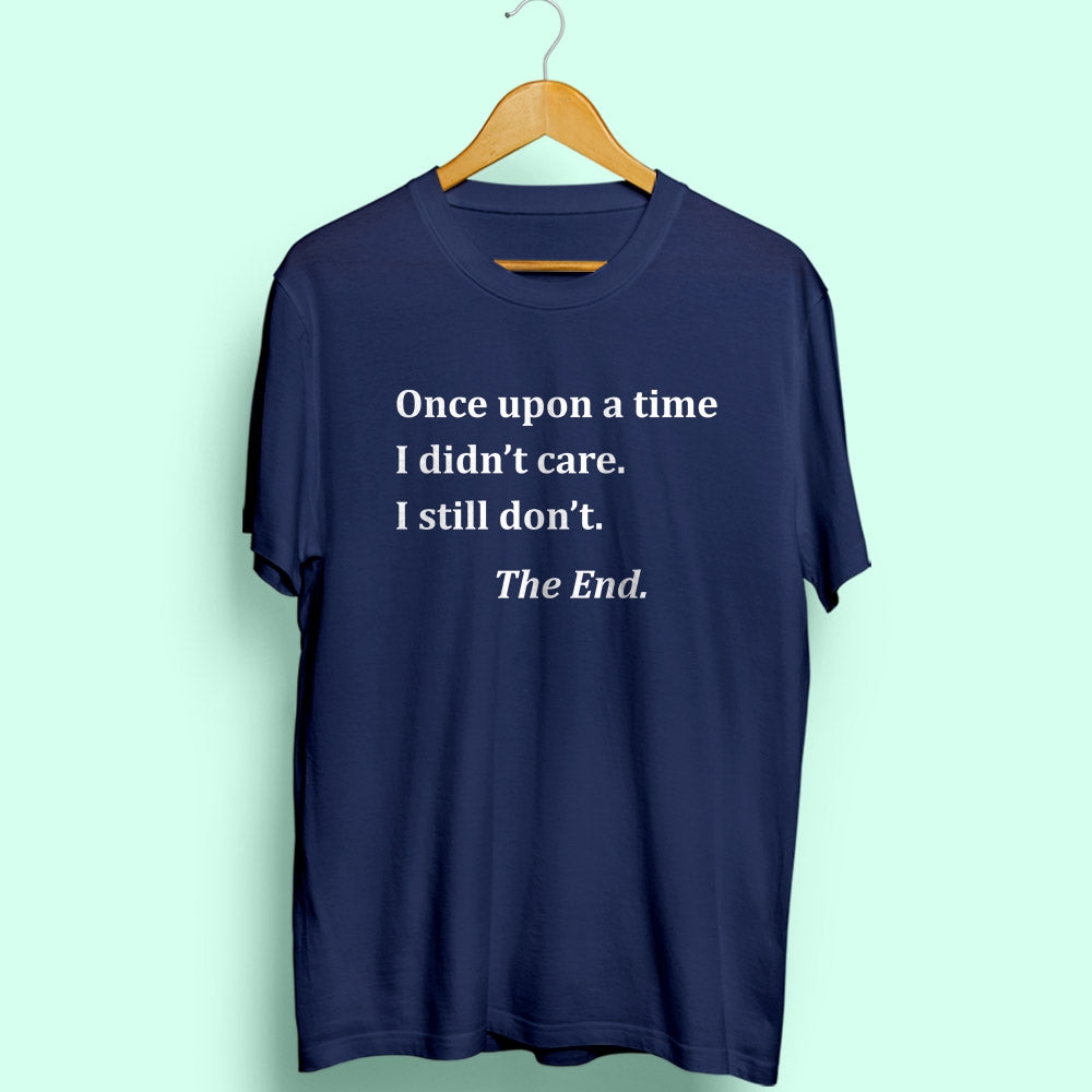 I Didn't Care Half Sleeve T-Shirt - Soul & Peace