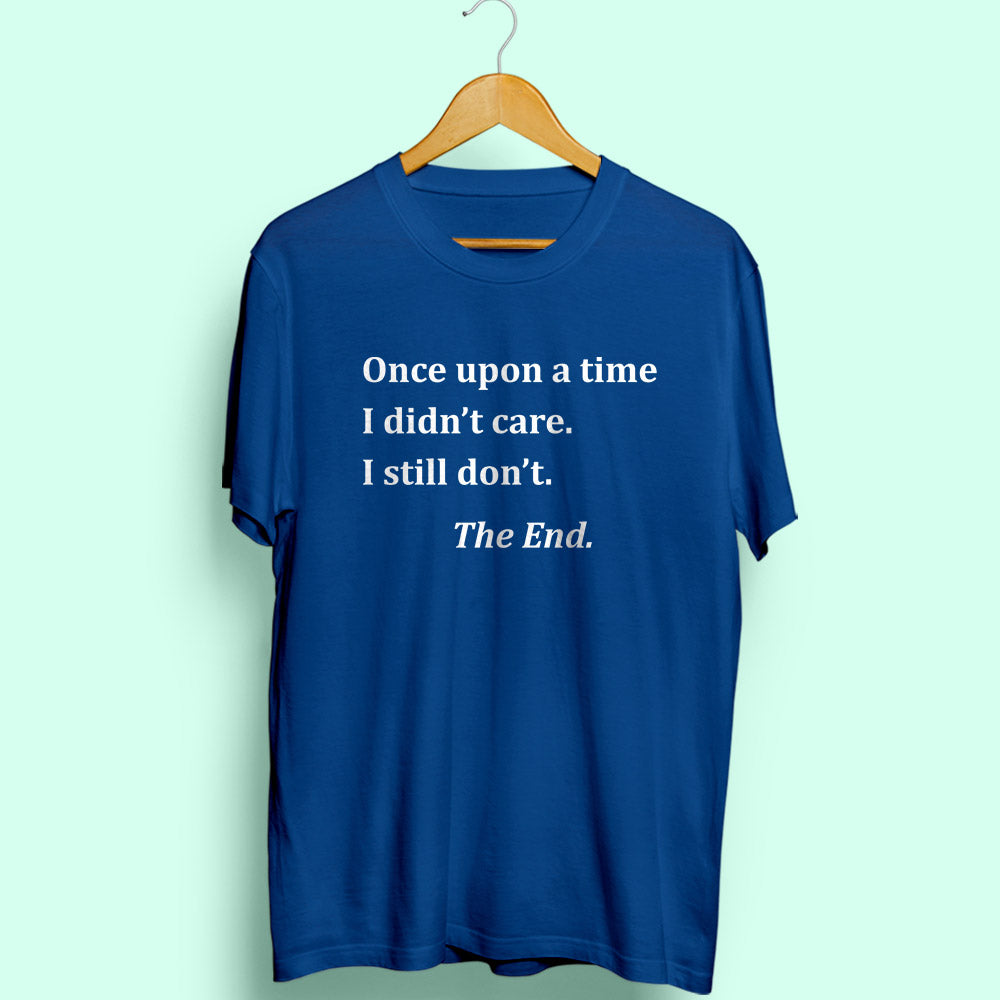 I Didn't Care Half Sleeve T-Shirt - Soul & Peace