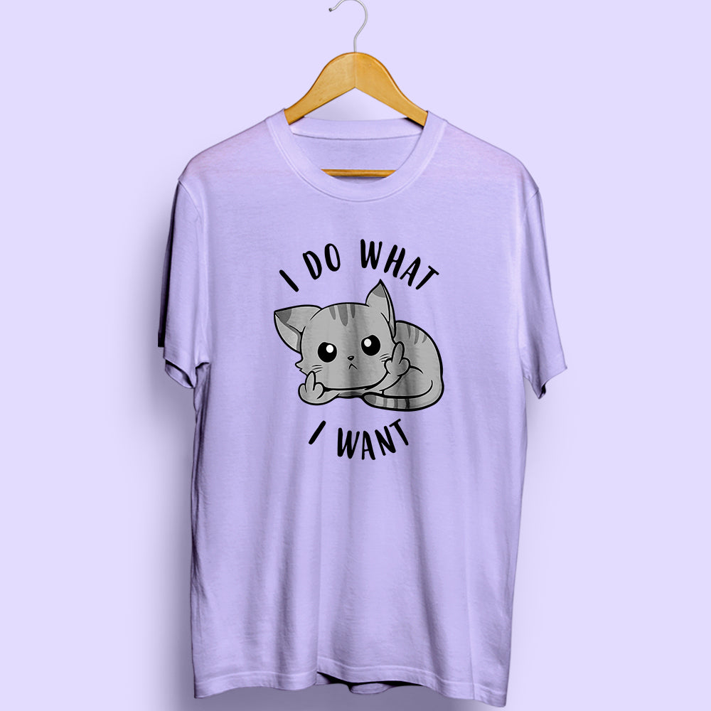 I Do What I Want Half Sleeve T-Shirt - Soul & Peace