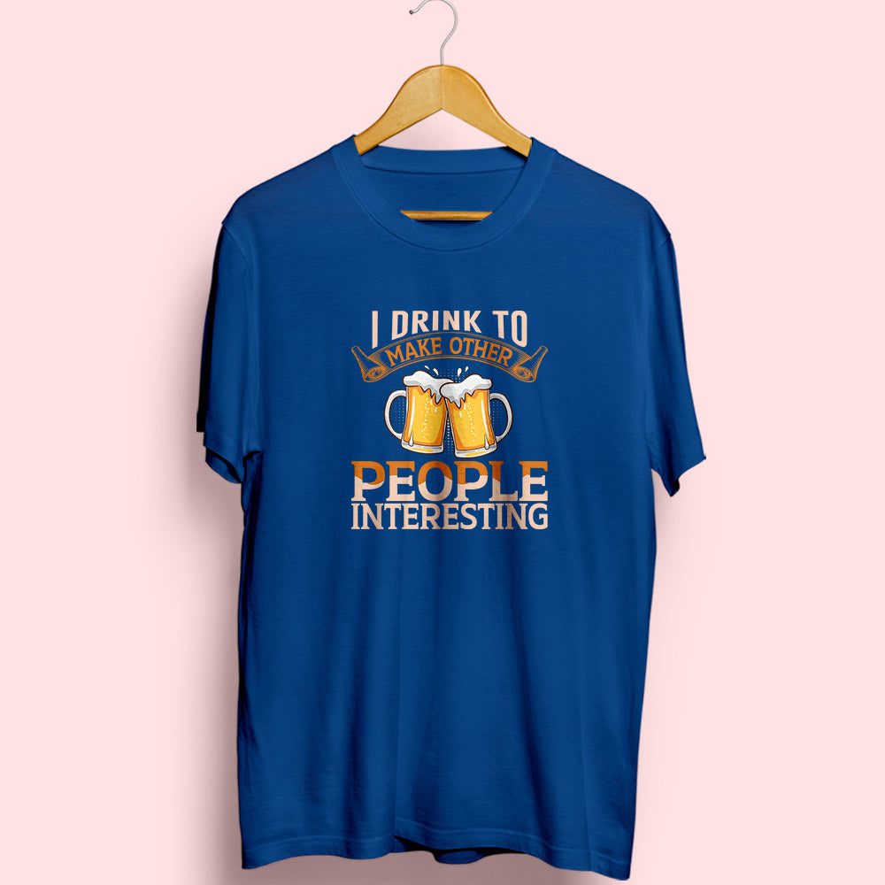 I Drink Half Sleeve T-Shirt - Soul & Peace