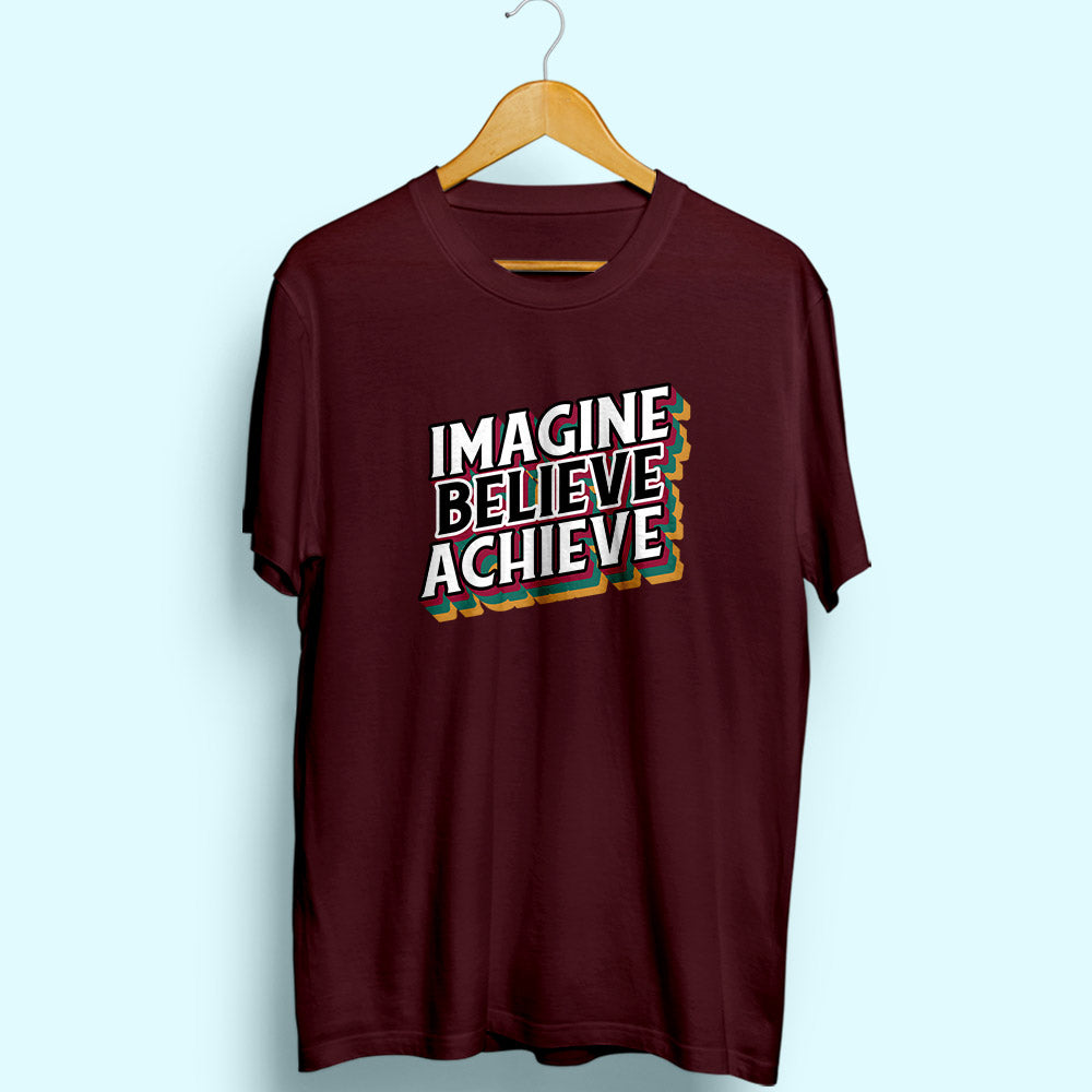 Imagine Believe Achieve Half Sleeve T-Shirt - Soul & Peace