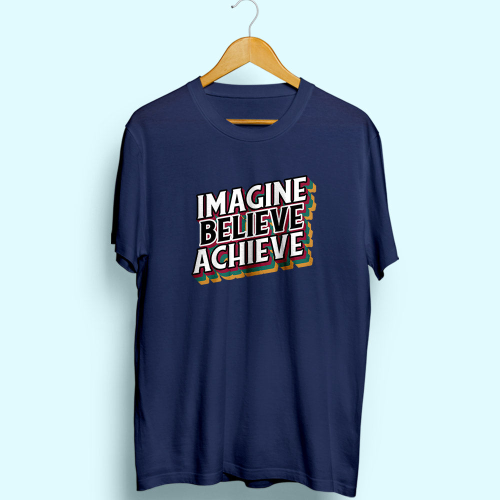 Imagine Believe Achieve Half Sleeve T-Shirt - Soul & Peace