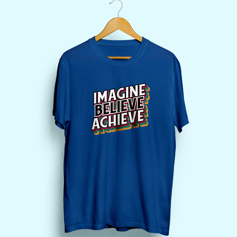 Imagine Believe Achieve Half Sleeve T-Shirt - Soul & Peace