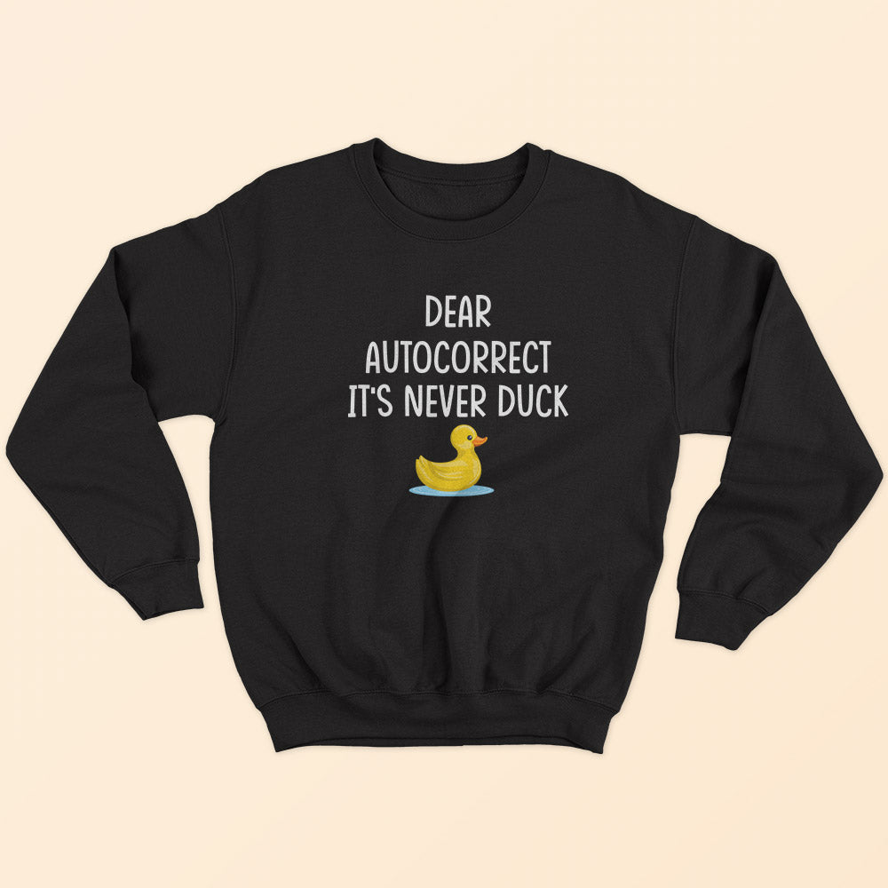 It's Never Duck Sweatshirt - Soul & Peace