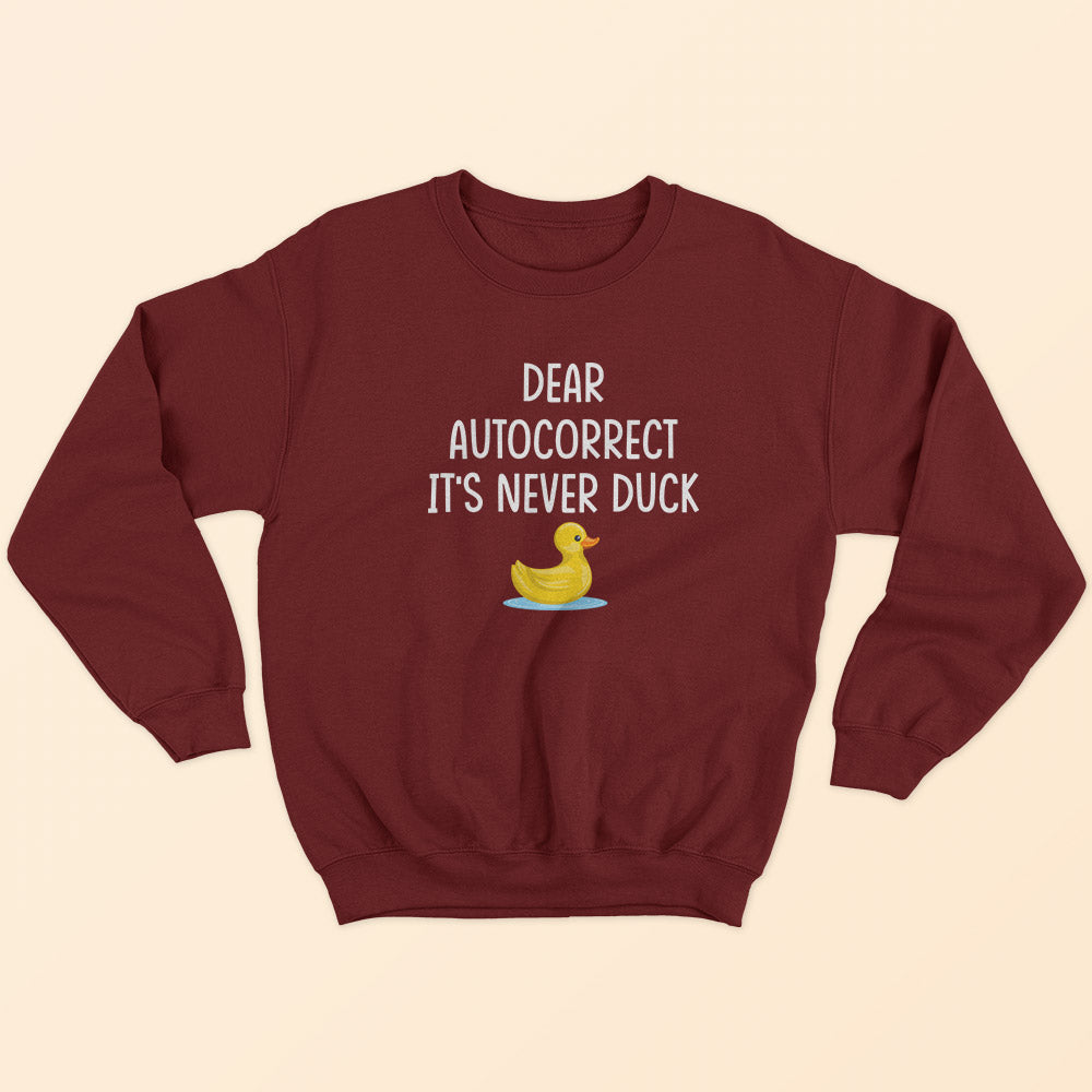 It's Never Duck Sweatshirt - Soul & Peace