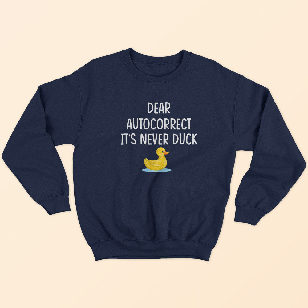 It's Never Duck Sweatshirt - Soul & Peace