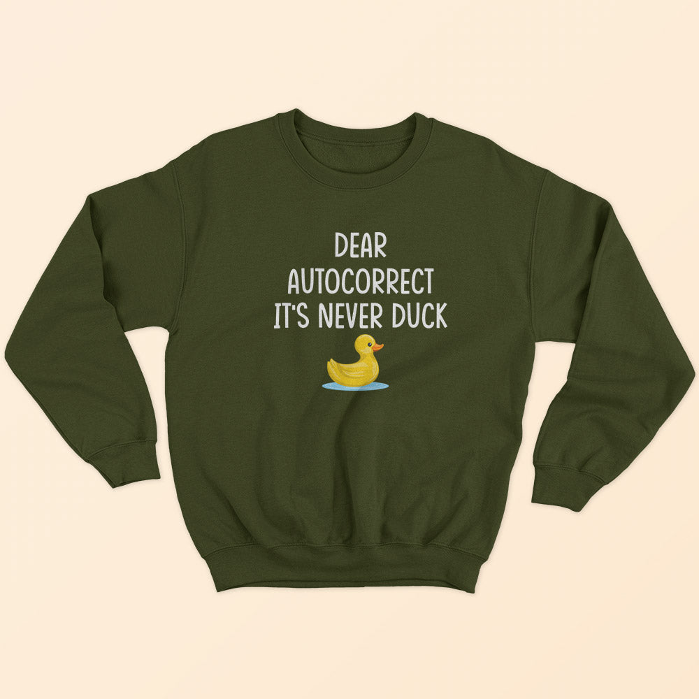 It's Never Duck Sweatshirt - Soul & Peace