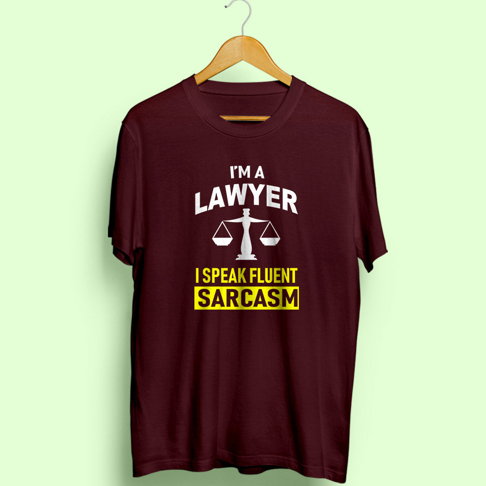 Lawyer Sarcasm Half Sleeve T-Shirt - Soul & Peace