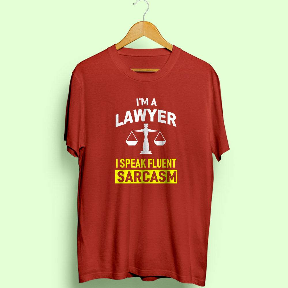 Lawyer Sarcasm Half Sleeve T-Shirt
