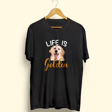 Life Is Golden Half Sleeve T-Shirt