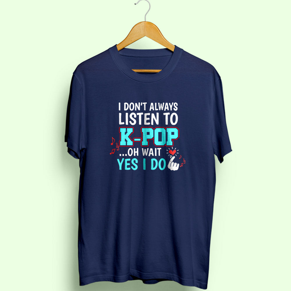 Listen to K-Pop Half Sleeve T-Shirt
