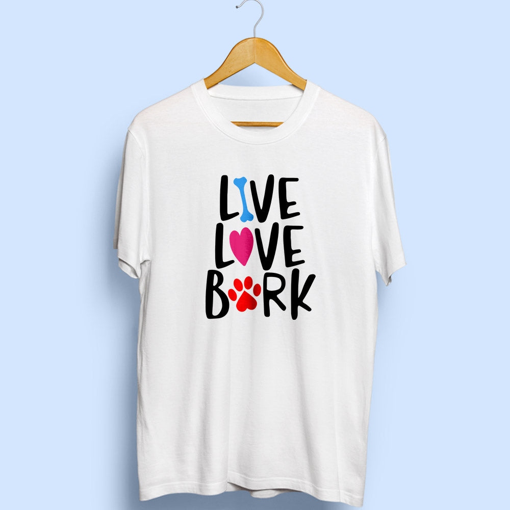 Live Love Bark T-Shirt Live Love Bark T-Shirt