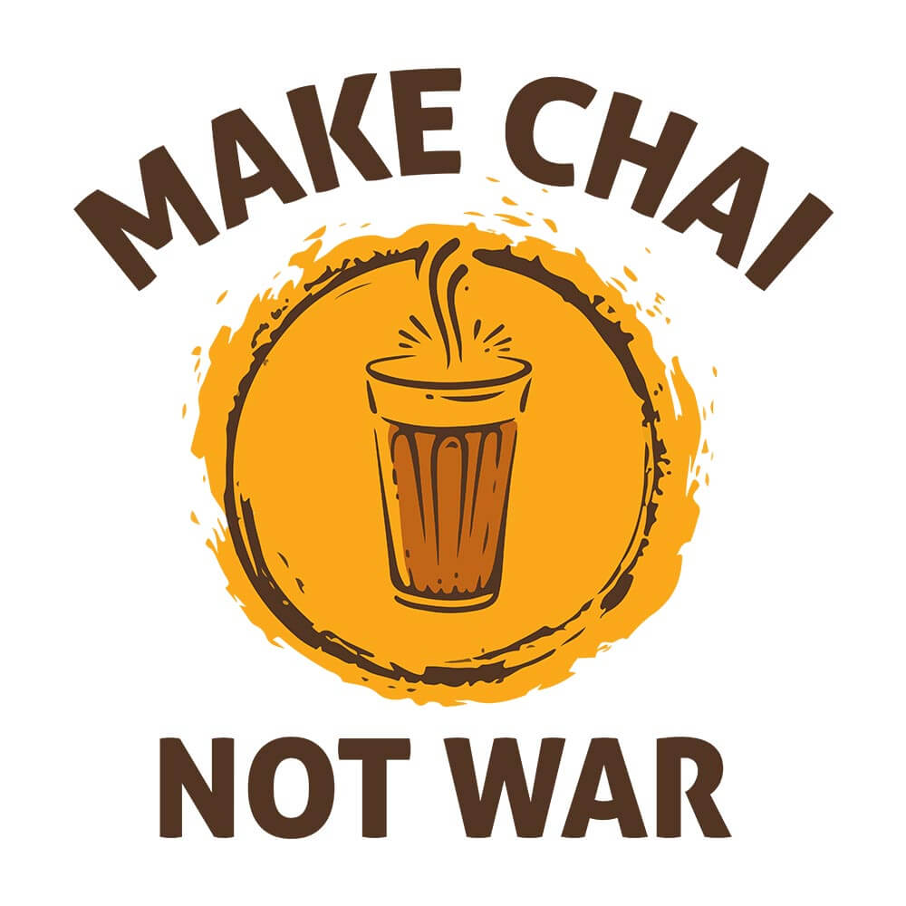 Make Chai Not War - Soul & Peace