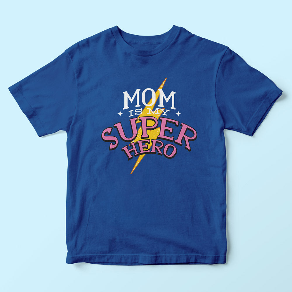 Mom Is My Superhero Kids T-Shirt