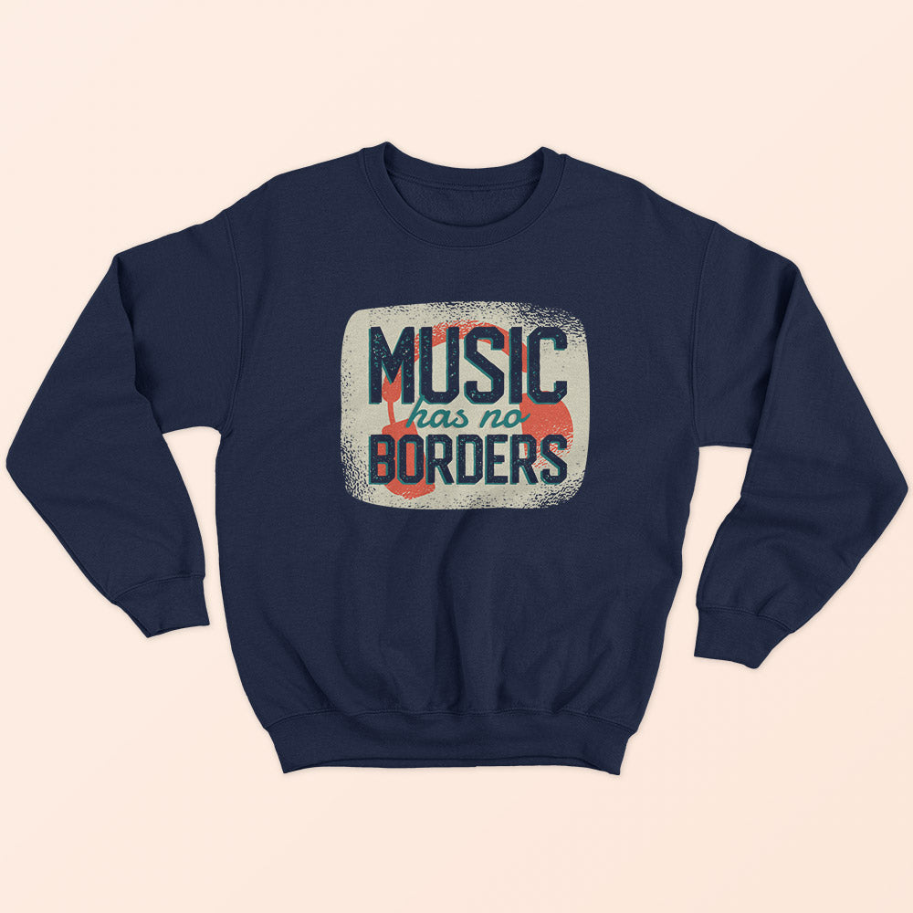 Music Has No Borders Sweatshirt - Soul & Peace