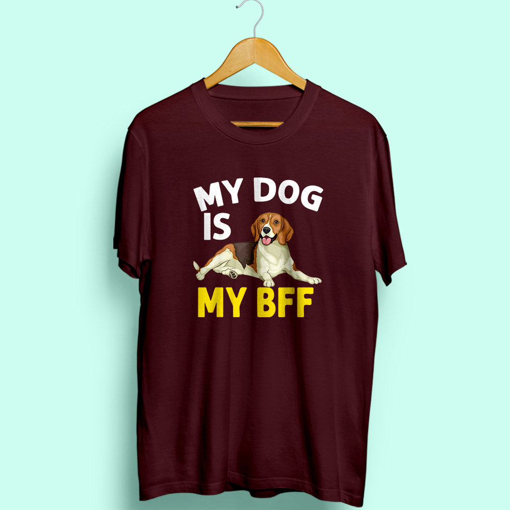 My Dog My Bff Half Sleeve T-Shirt - Soul & Peace