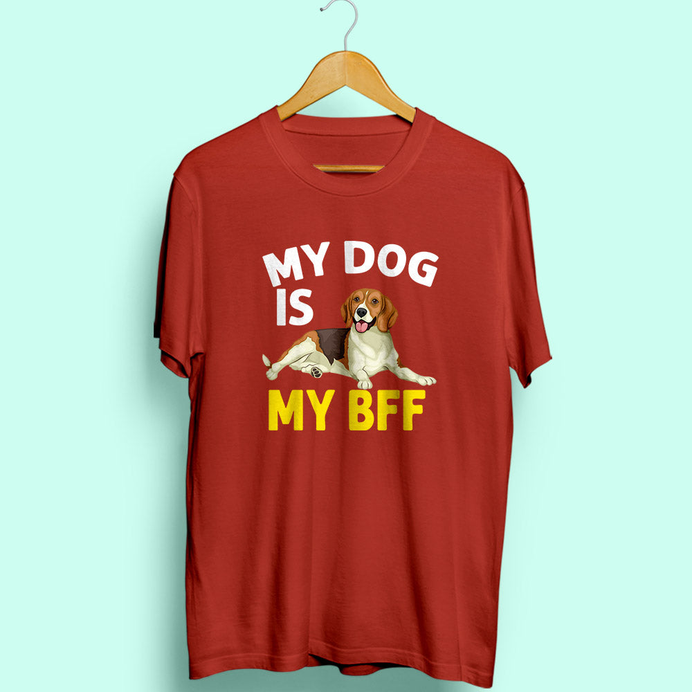 My Dog My Bff Half Sleeve T-Shirt - Soul & Peace