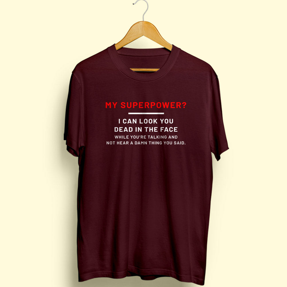 My Superpower Half Sleeve T-Shirt