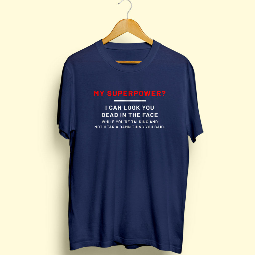 My Superpower Half Sleeve T-Shirt