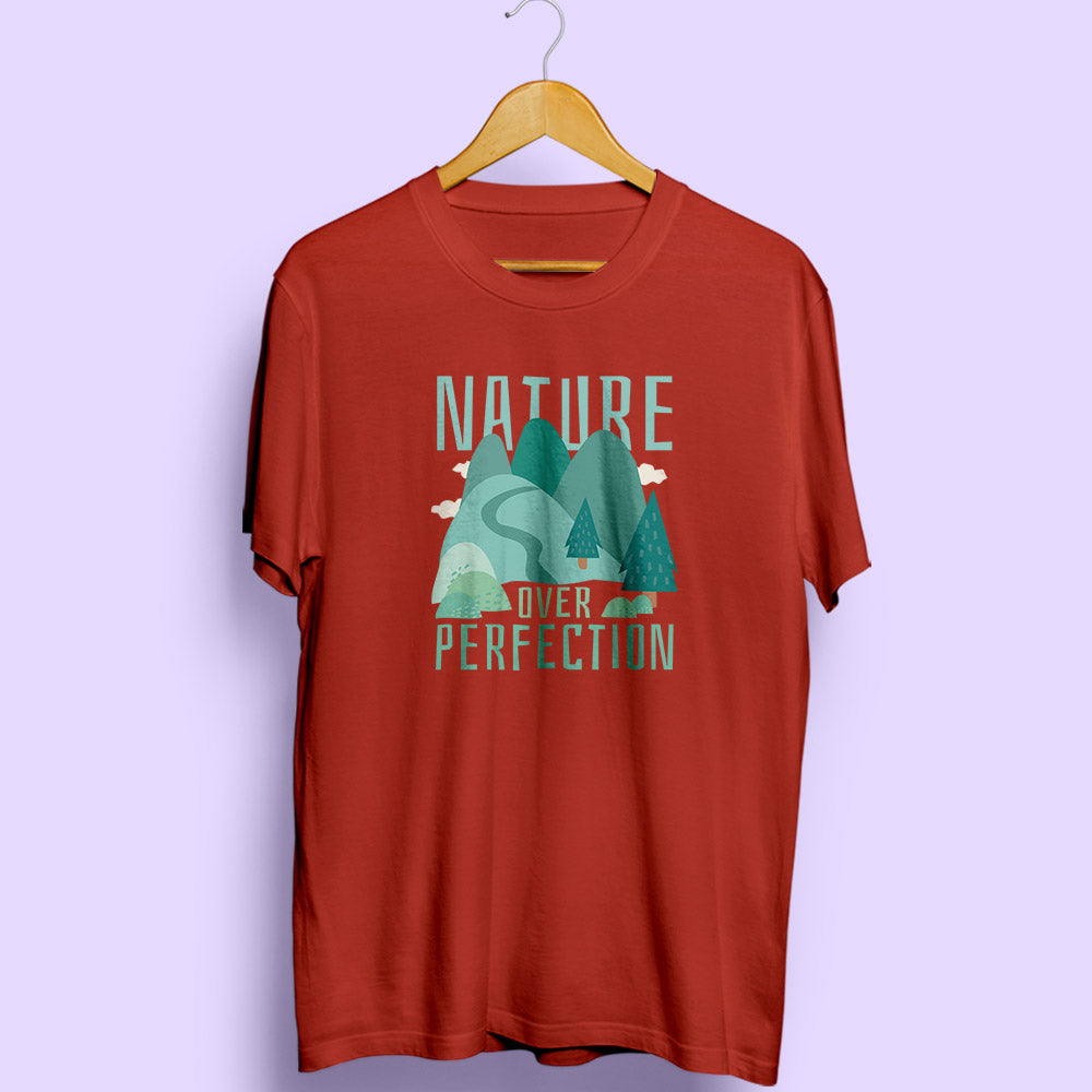 Nature Over Perfection Half Sleeve T-Shirt - Soul & Peace