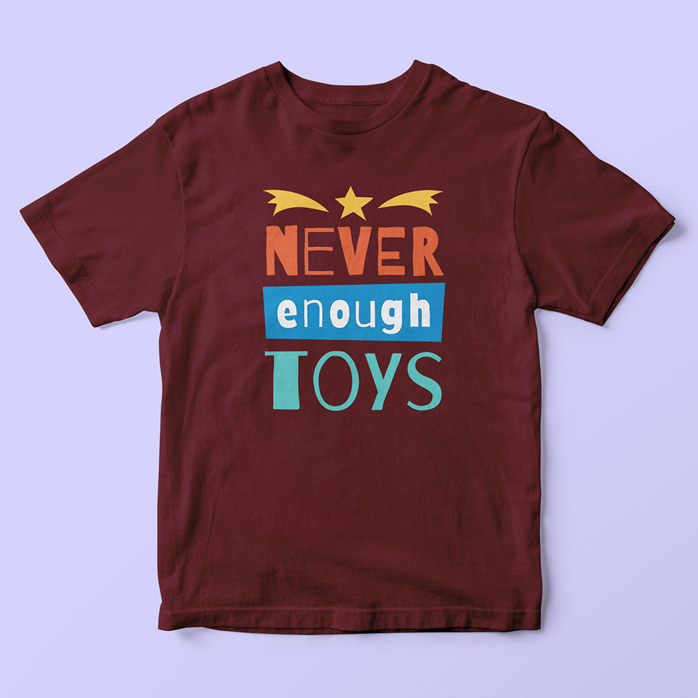 Never Enough Toys Kids T-Shirt