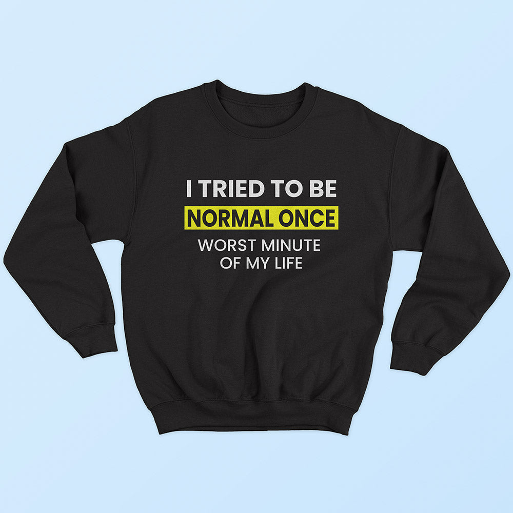 Normal Once Sweatshirt - Soul & Peace