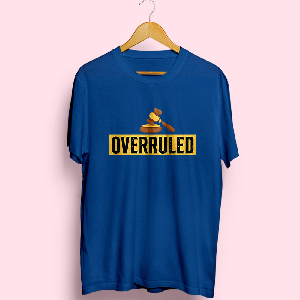 Overruled Half Sleeve T-Shirt