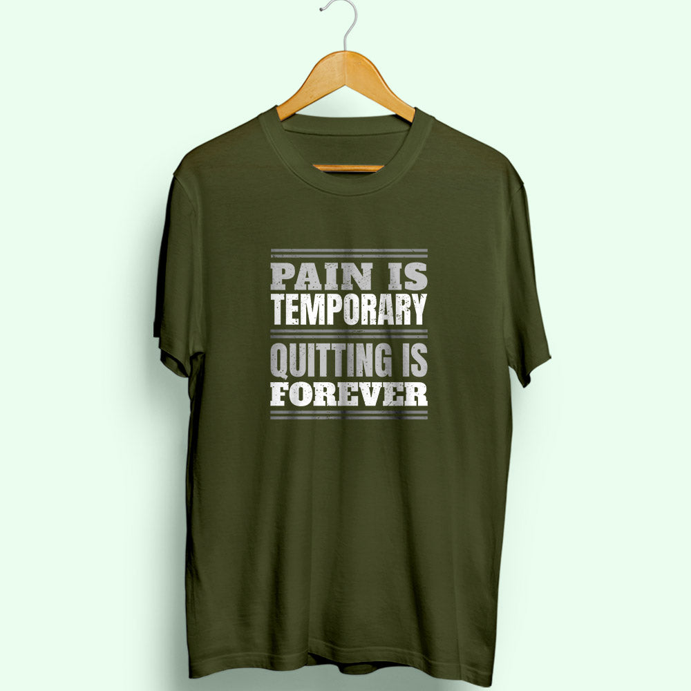 Pain Is Temporary Half Sleeve T-Shirt - Soul & Peace