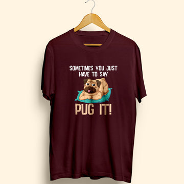 Pug It Half Sleeve T-Shirt