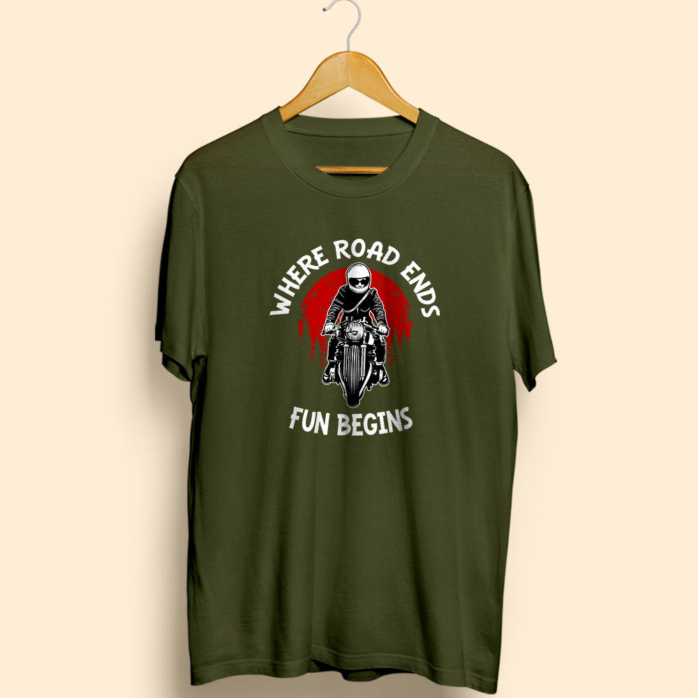 Road Ends Fun Begins Half Sleeve T-Shirt