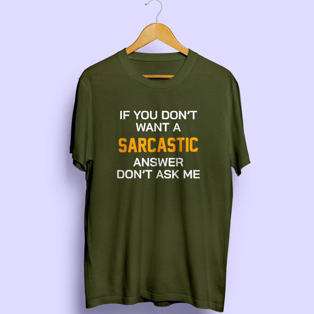 Sarcastic Answer Half Sleeve T-Shirt