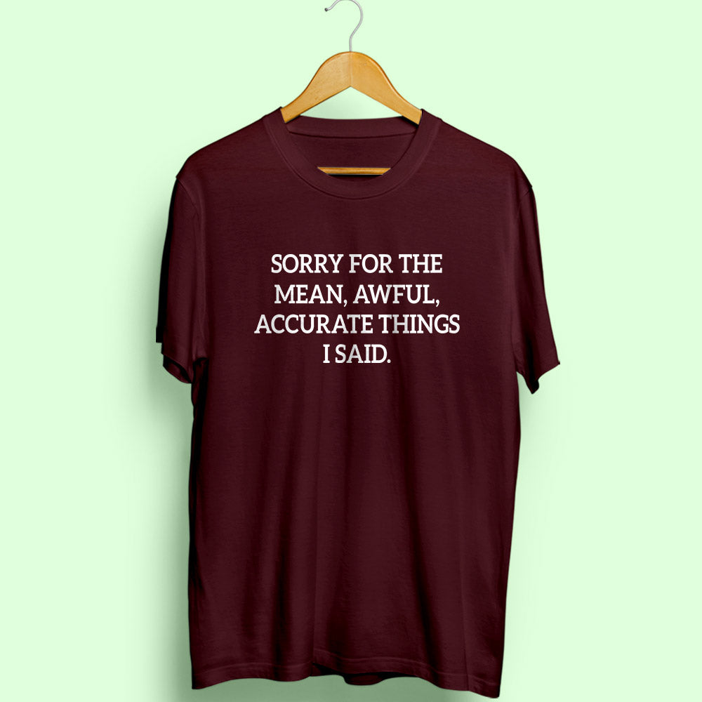 Sorry For The Half Sleeve T-Shirt - Soul & Peace