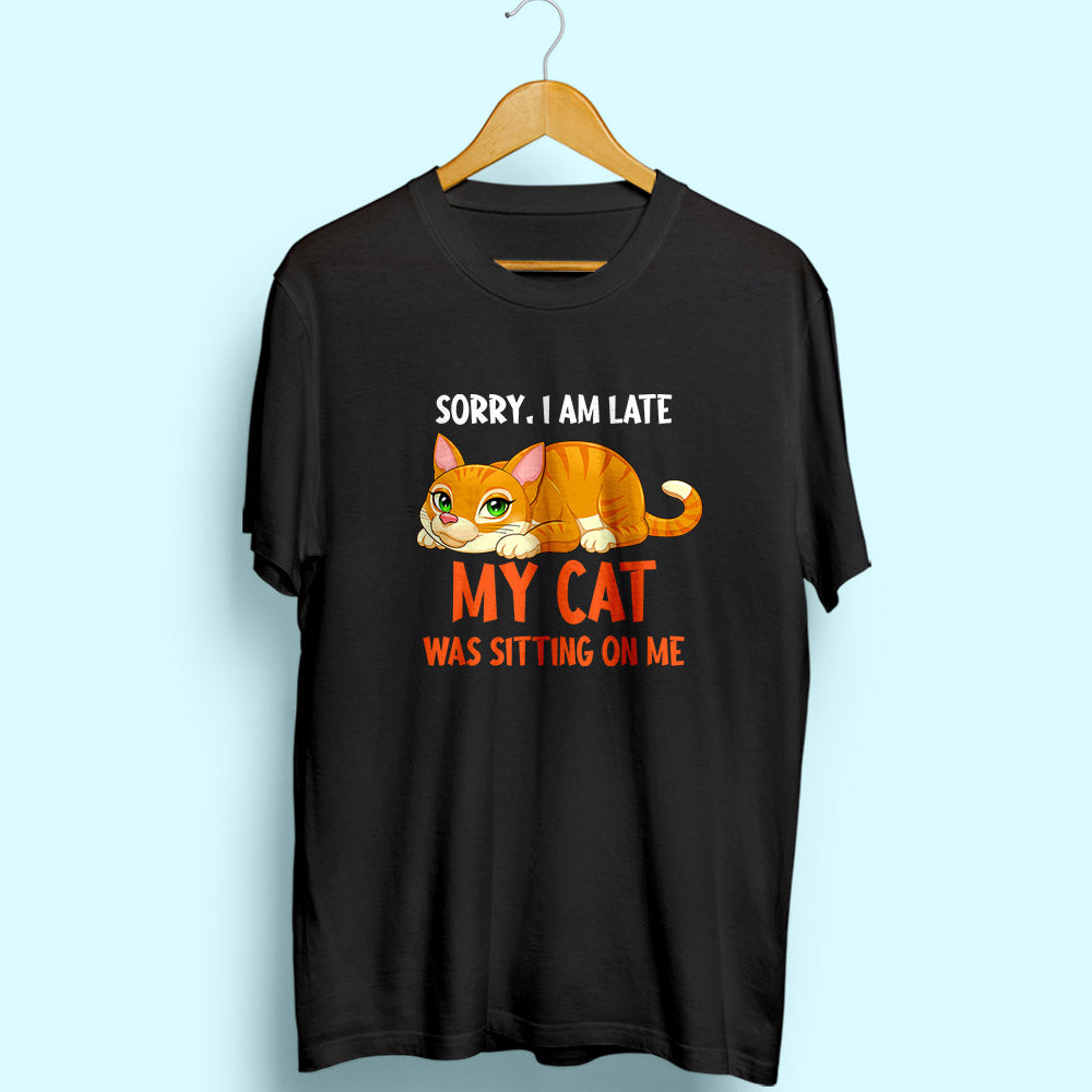 Sorry I Am Late Half Sleeve T-Shirt - Soul & Peace