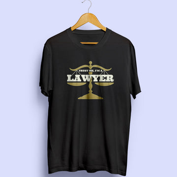 Trust Lawyer Half Sleeve T-Shirt