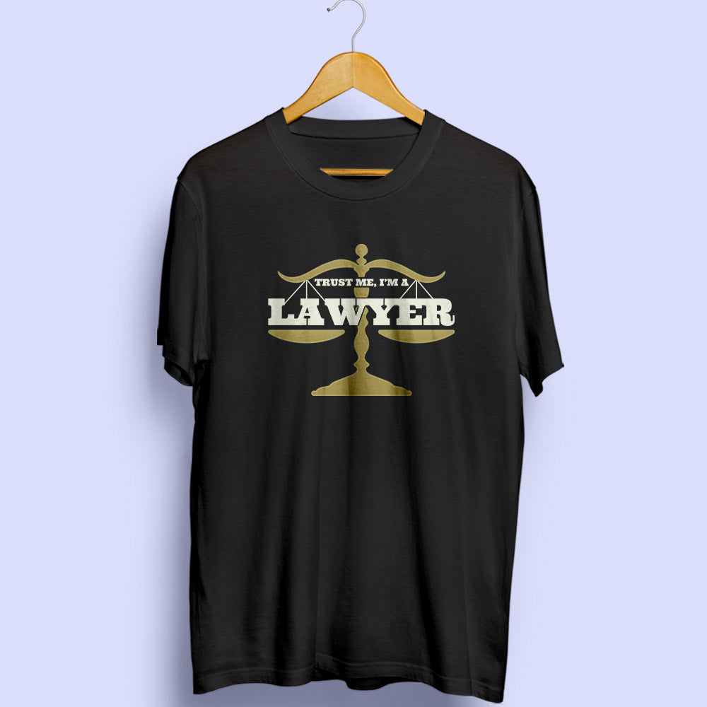 Trust Lawyer Half Sleeve T-Shirt - Soul & Peace