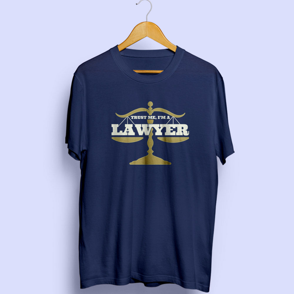 Trust Lawyer Half Sleeve T-Shirt - Soul & Peace