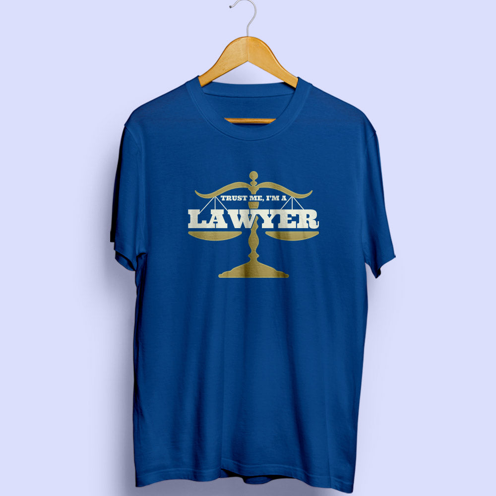 Trust Lawyer Half Sleeve T-Shirt - Soul & Peace