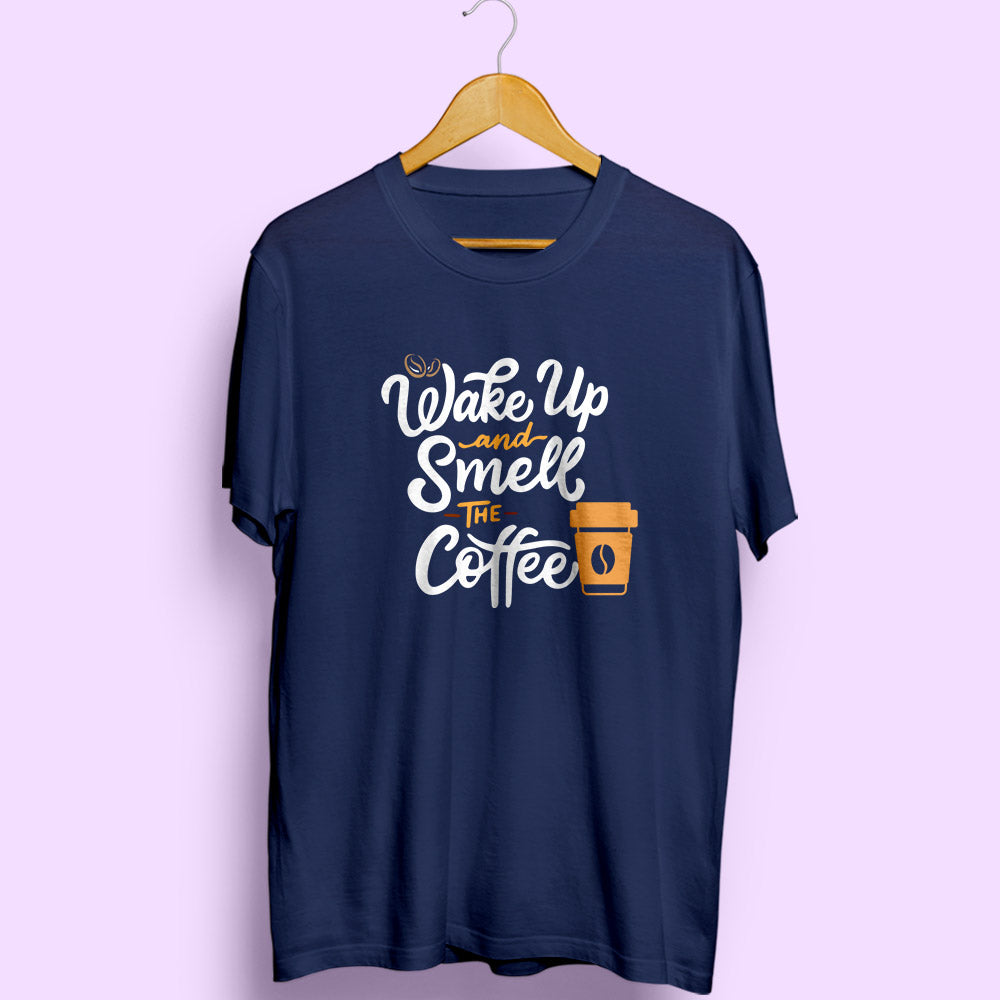 Wake Up Coffee Half Sleeve T-Shirt - Soul & Peace