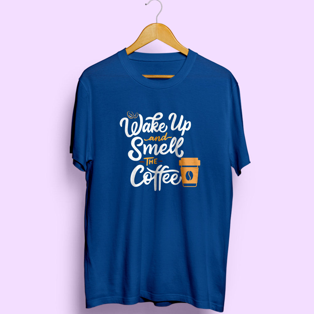 Wake Up Coffee Half Sleeve T-Shirt - Soul & Peace